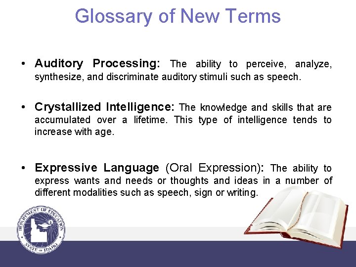 Glossary of New Terms • Auditory Processing: The ability to perceive, analyze, synthesize, and