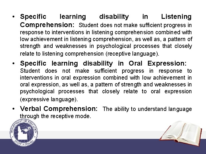  • Specific learning disability in Listening Comprehension: Student does not make sufficient progress