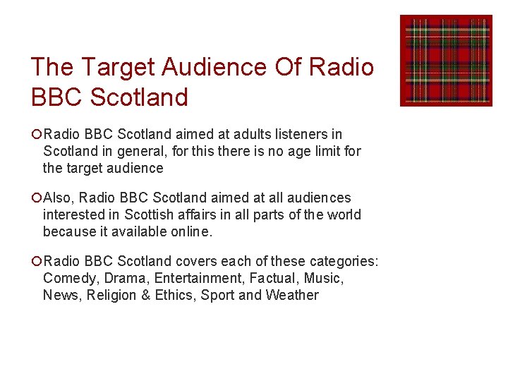 The Target Audience Of Radio BBC Scotland ¡Radio BBC Scotland aimed at adults listeners