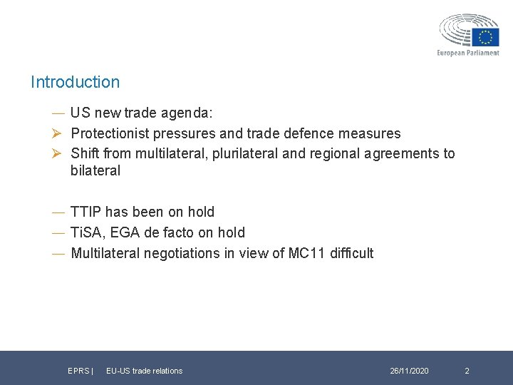 Introduction ― US new trade agenda: Ø Protectionist pressures and trade defence measures Ø