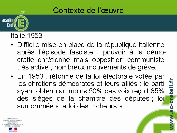 Contexte de l’œuvre Italie, 1953 • Difficile mise en place de la république italienne