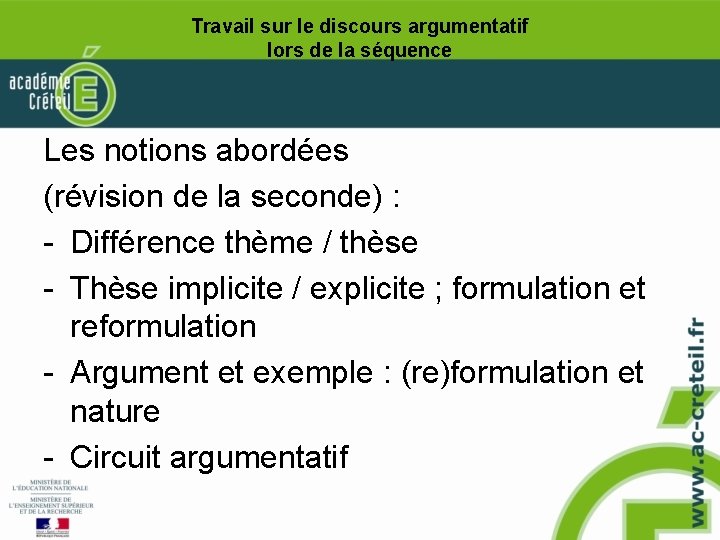 Travail sur le discours argumentatif lors de la séquence Les notions abordées (révision de