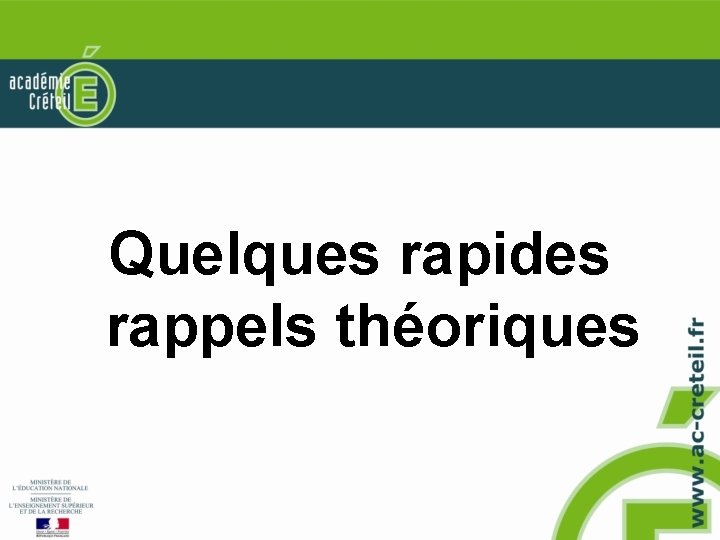 Quelques rapides rappels théoriques 