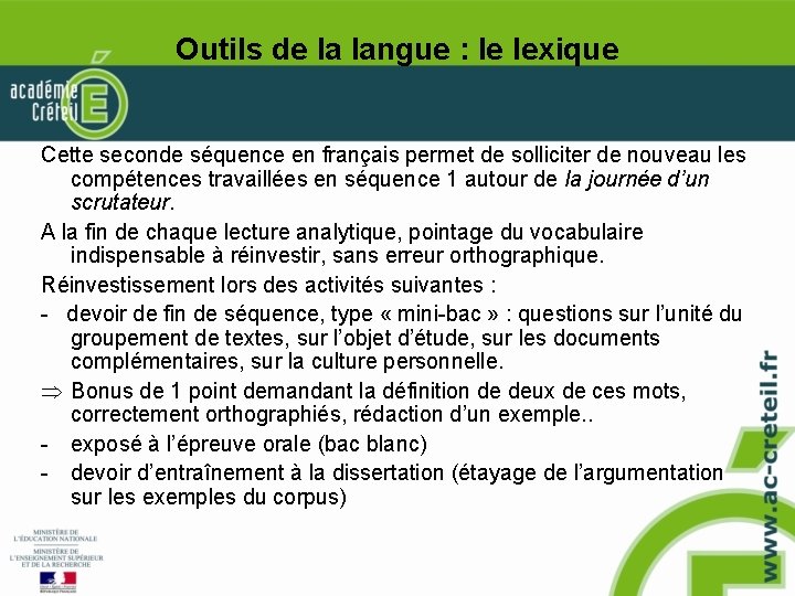 Outils de la langue : le lexique Cette seconde séquence en français permet de