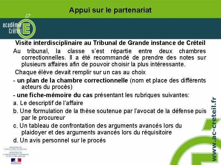 Appui sur le partenariat Visite interdisciplinaire au Tribunal de Grande instance de Créteil Au