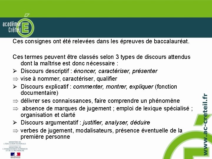 Ces consignes ont été relevées dans les épreuves de baccalauréat. Ces termes peuvent être