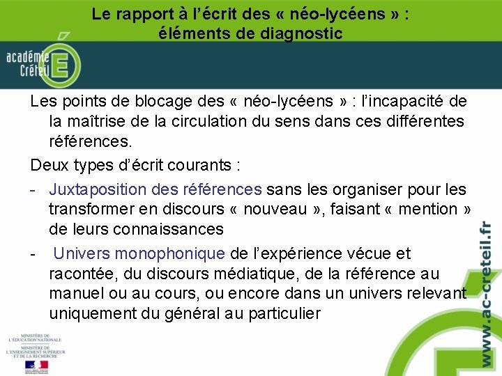 Le rapport à l’écrit des « néo-lycéens » : éléments de diagnostic Les points