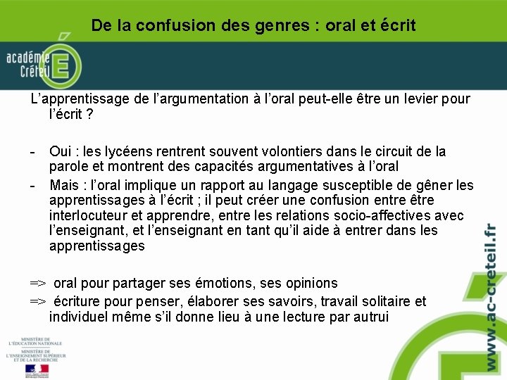 De la confusion des genres : oral et écrit L’apprentissage de l’argumentation à l’oral