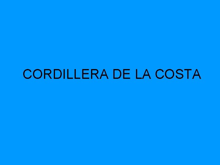 CORDILLERA DE LA COSTA 