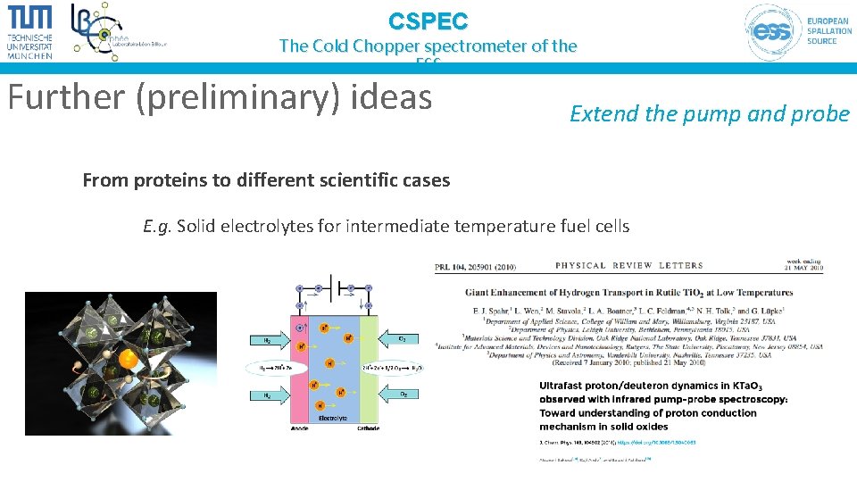CSPEC The Cold Chopper spectrometer of the ESS Further (preliminary) ideas Extend the pump