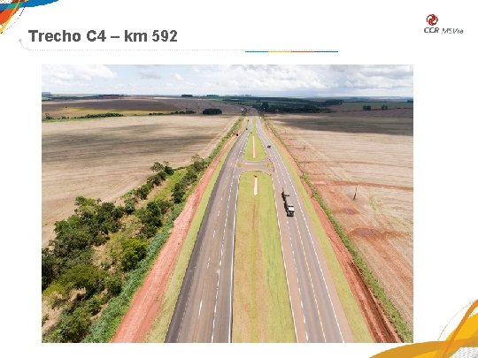 Trecho C 4 – km 592 Trecho C 4 – km 592