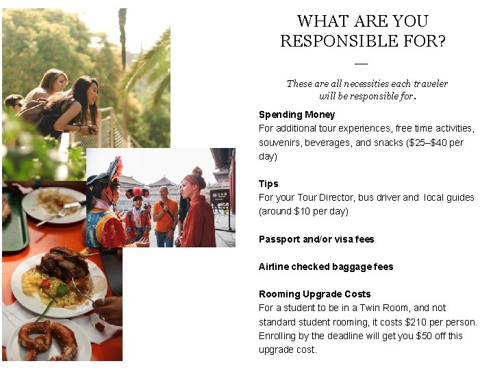 WHAT ARE YOU RESPONSIBLE FOR? These are all necessities each traveler will be responsible