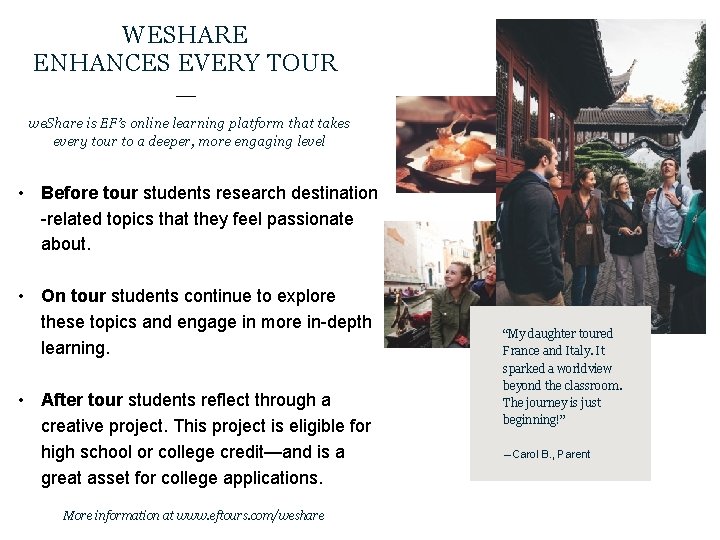 WESHARE ENHANCES EVERY TOUR we. Share is EF’s online learning platform that takes every