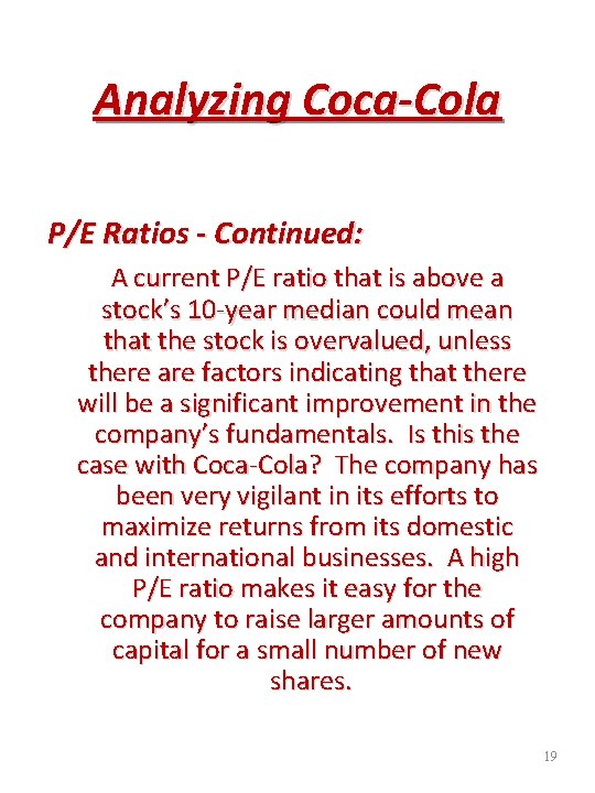 Analyzing Coca-Cola P/E Ratios - Continued: A current P/E ratio that is above a