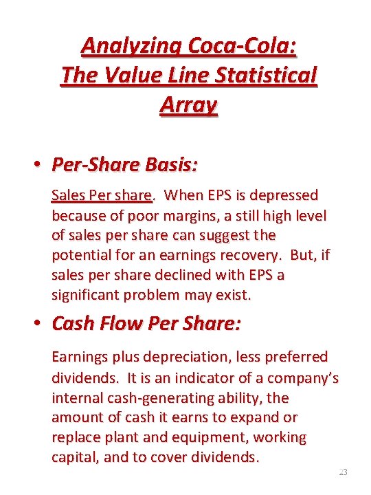 Analyzing Coca-Cola: The Value Line Statistical Array • Per-Share Basis: Sales Per share. When