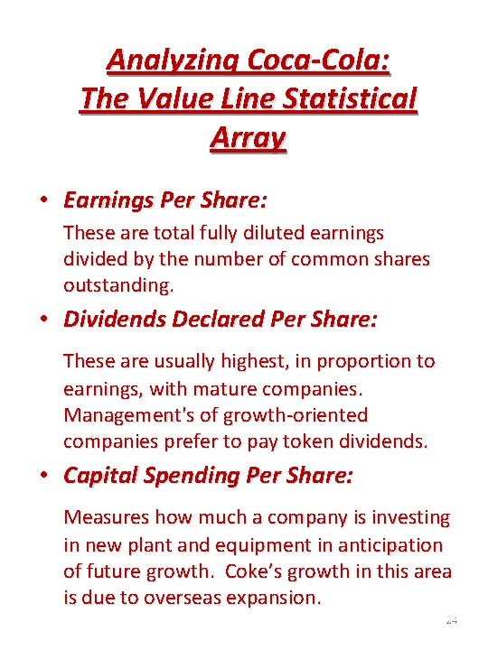 Analyzing Coca-Cola: The Value Line Statistical Array • Earnings Per Share: These are total