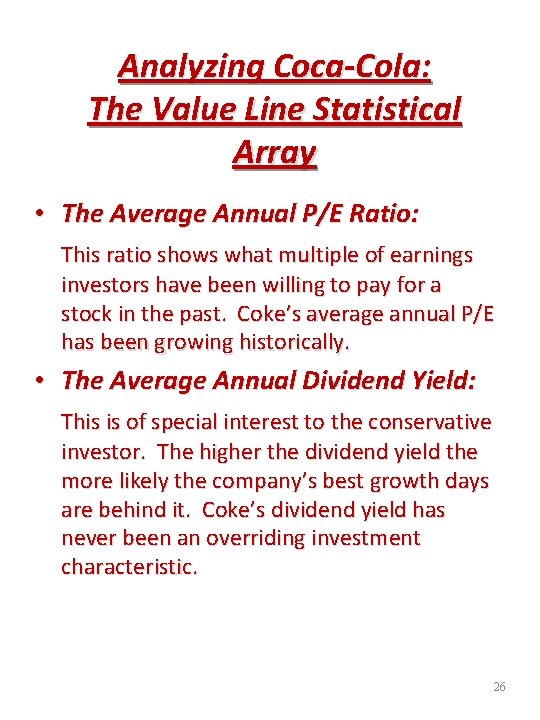 Analyzing Coca-Cola: The Value Line Statistical Array • The Average Annual P/E Ratio: This