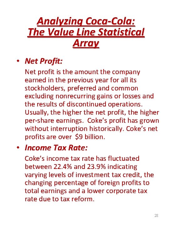 Analyzing Coca-Cola: The Value Line Statistical Array • Net Profit: Net profit is the
