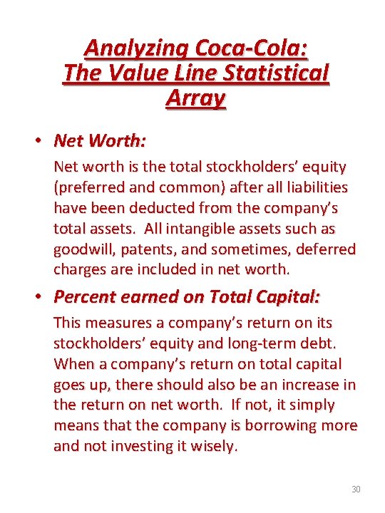 Analyzing Coca-Cola: The Value Line Statistical Array • Net Worth: Net worth is the
