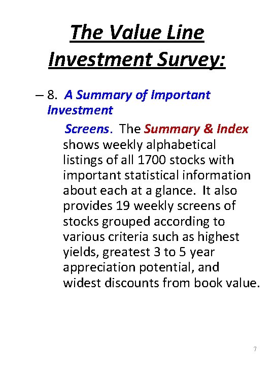 The Value Line Investment Survey: – 8. A Summary of Important Investment Screens. The