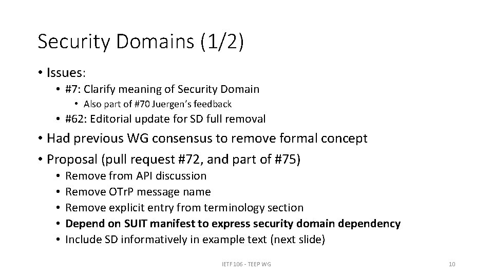 Security Domains (1/2) • Issues: • #7: Clarify meaning of Security Domain • Also