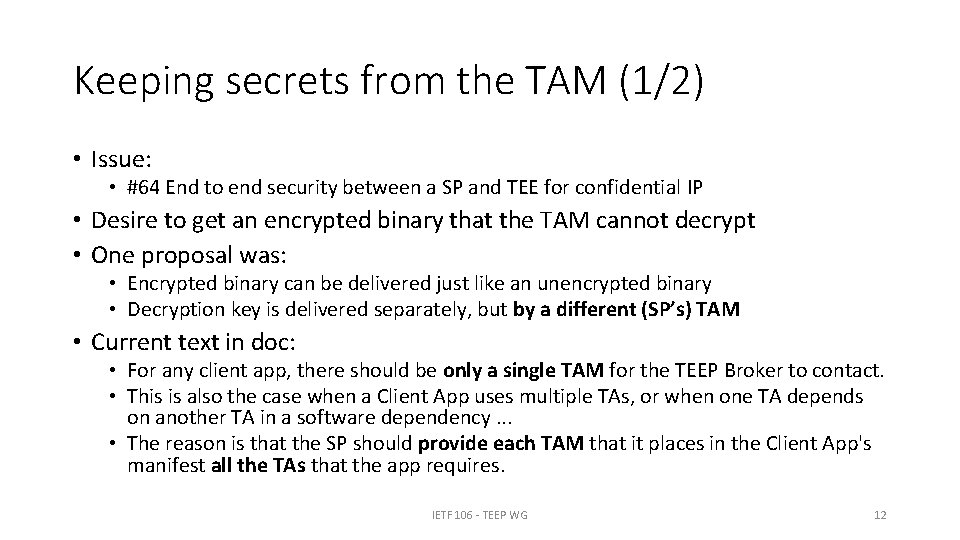 Keeping secrets from the TAM (1/2) • Issue: • #64 End to end security