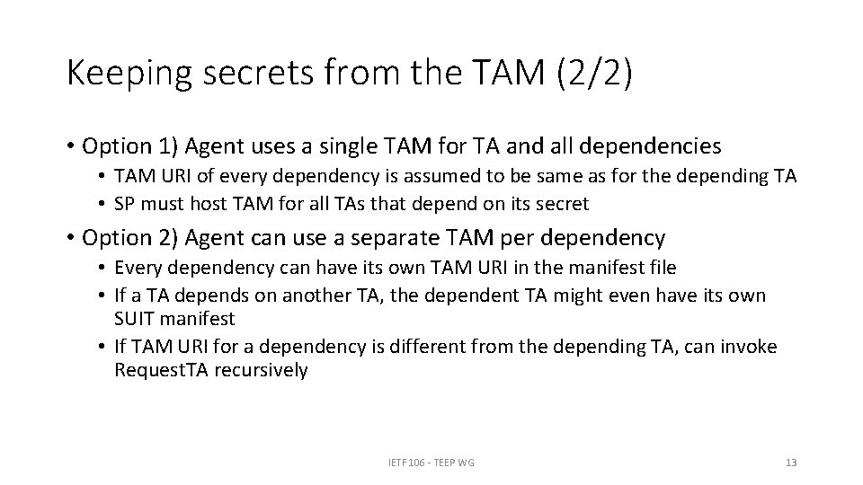 Keeping secrets from the TAM (2/2) • Option 1) Agent uses a single TAM