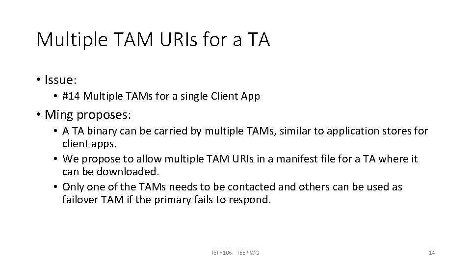 Multiple TAM URIs for a TA • Issue: • #14 Multiple TAMs for a