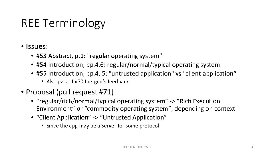 REE Terminology • Issues: • #53 Abstract, p. 1: "regular operating system" • #54