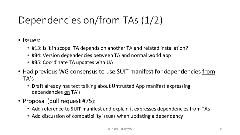 Dependencies on/from TAs (1/2) • Issues: • #13: Is it in scope: TA depends
