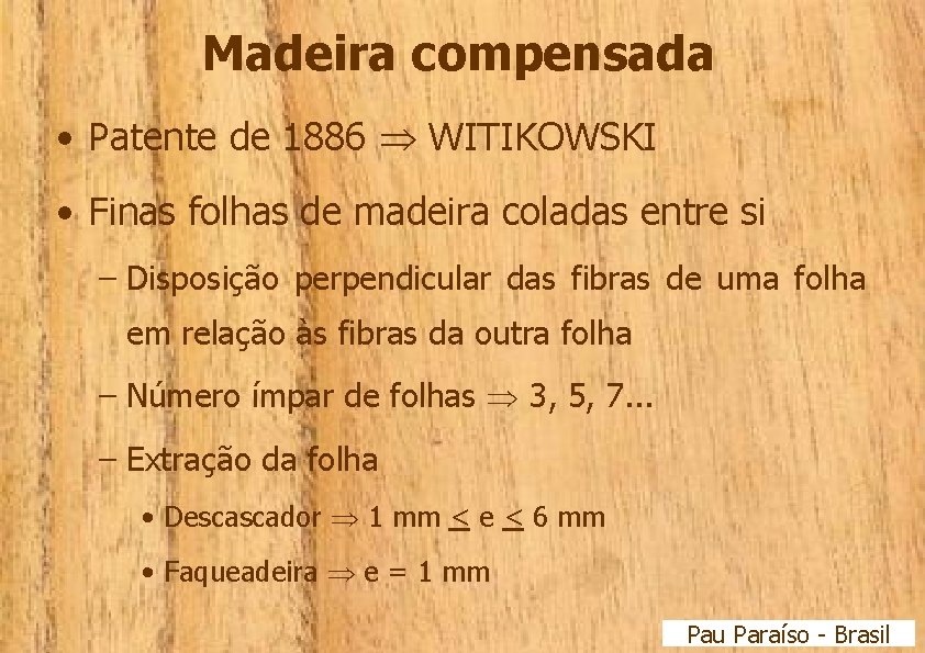 Madeira compensada • Patente de 1886 WITIKOWSKI • Finas folhas de madeira coladas entre