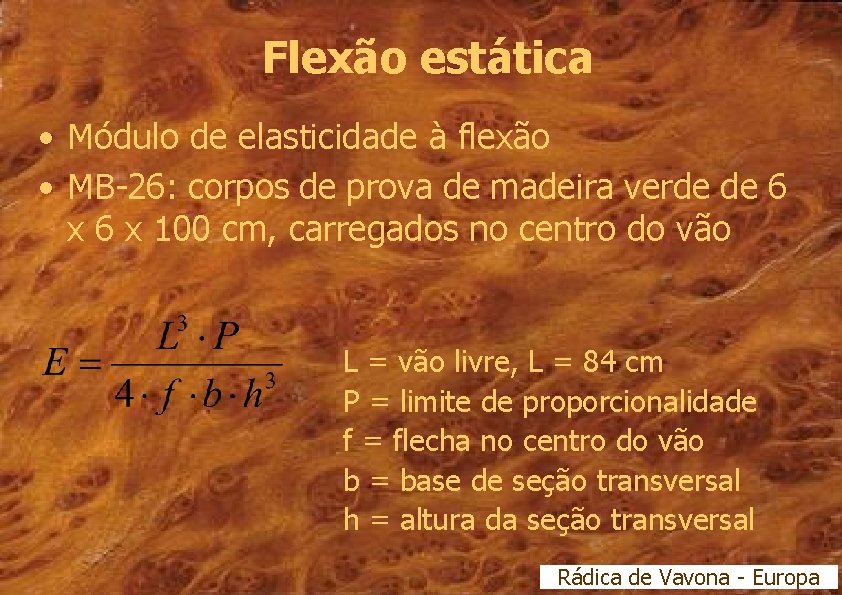 Flexão estática • Módulo de elasticidade à flexão • MB-26: corpos de prova de