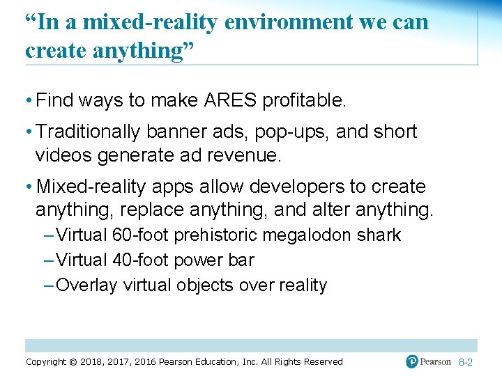 “In a mixed-reality environment we can create anything” • Find ways to make ARES