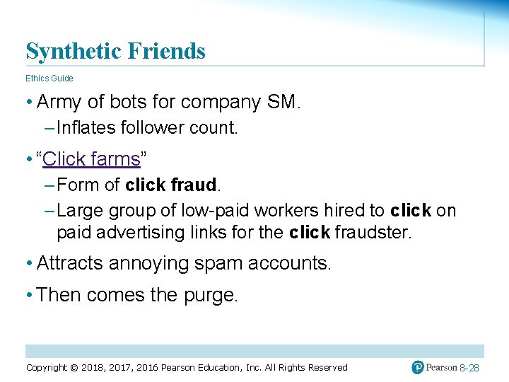 Synthetic Friends Ethics Guide • Army of bots for company SM. – Inflates follower