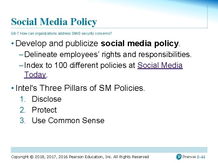 Social Media Policy Q 8 -7 How can organizations address SMIS security concerns? •