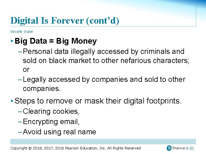 Digital Is Forever (cont’d) Security Guide • Big Data = Big Money – Personal