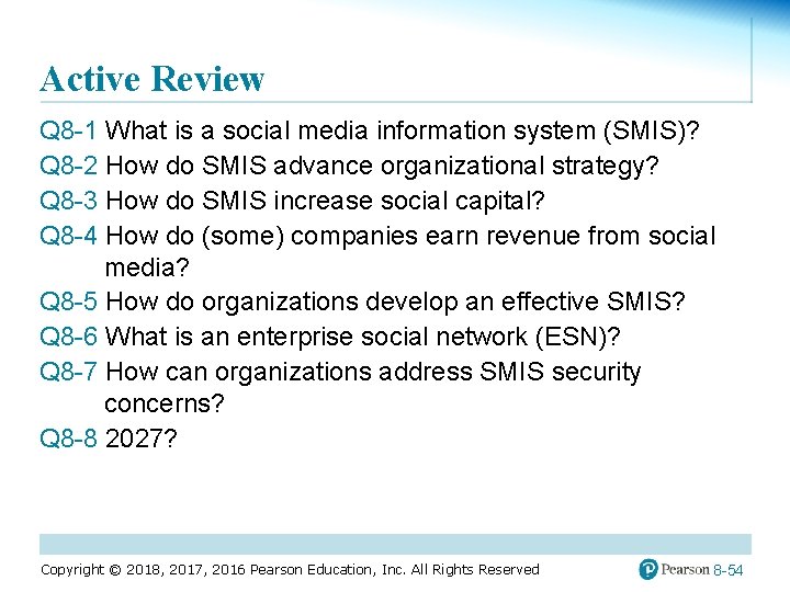 Active Review Q 8 -1 What is a social media information system (SMIS)? Q