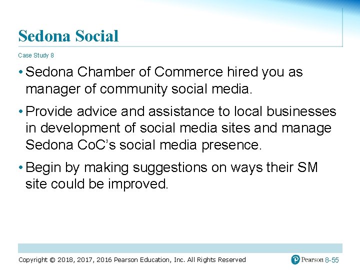 Sedona Social Case Study 8 • Sedona Chamber of Commerce hired you as manager