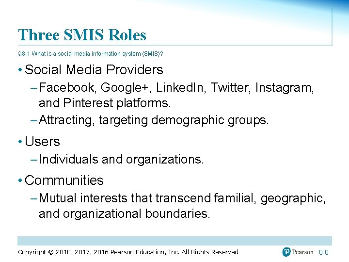 Three SMIS Roles Q 8 -1 What is a social media information system (SMIS)?