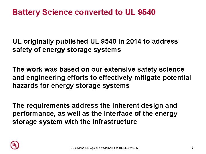 Battery Science converted to UL 9540 UL originally published UL 9540 in 2014 to