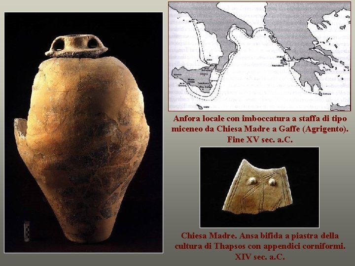 Anfora locale con imboccatura a staffa di tipo miceneo da Chiesa Madre a Gaffe
