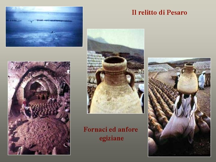 Il relitto di Pesaro Fornaci ed anfore egiziane 