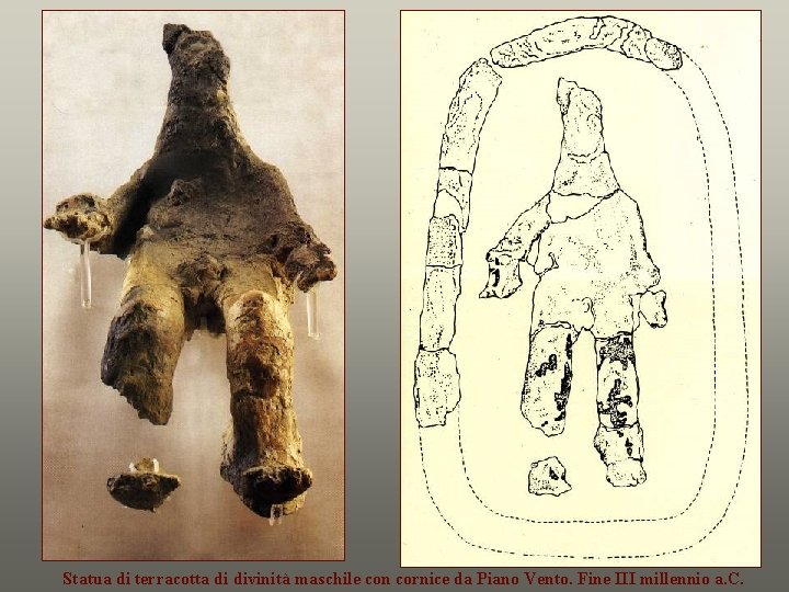 Statua di terracotta di divinità maschile con cornice da Piano Vento. Fine III millennio