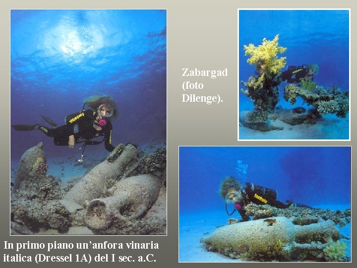 Zabargad (foto Dilenge). In primo piano un’anfora vinaria italica (Dressel 1 A) del I