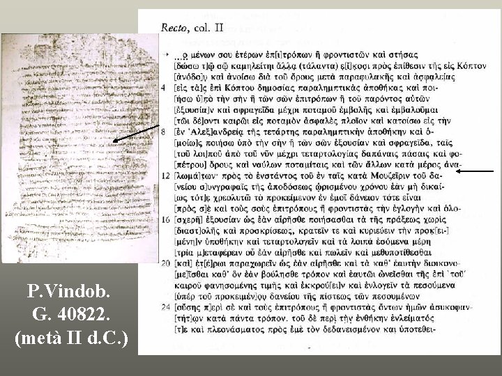 P. Vindob. G. 40822. (metà II d. C. ) 