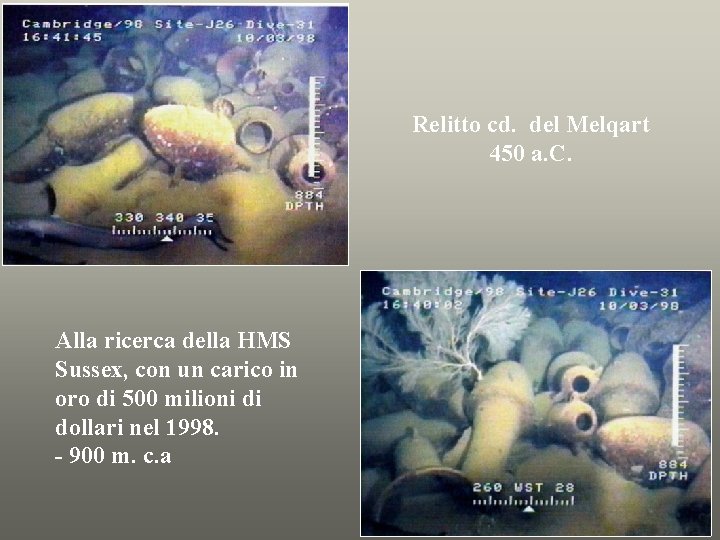 Relitto cd. del Melqart 450 a. C. Alla ricerca della HMS Sussex, con un