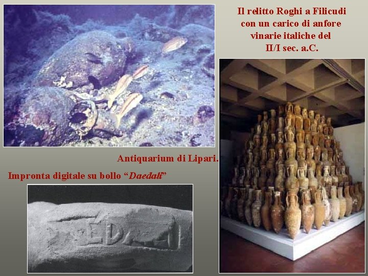 Il relitto Roghi a Filicudi con un carico di anfore vinarie italiche del II/I