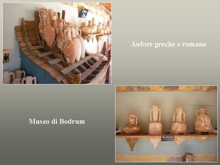Anfore greche e romane Museo di Bodrum 