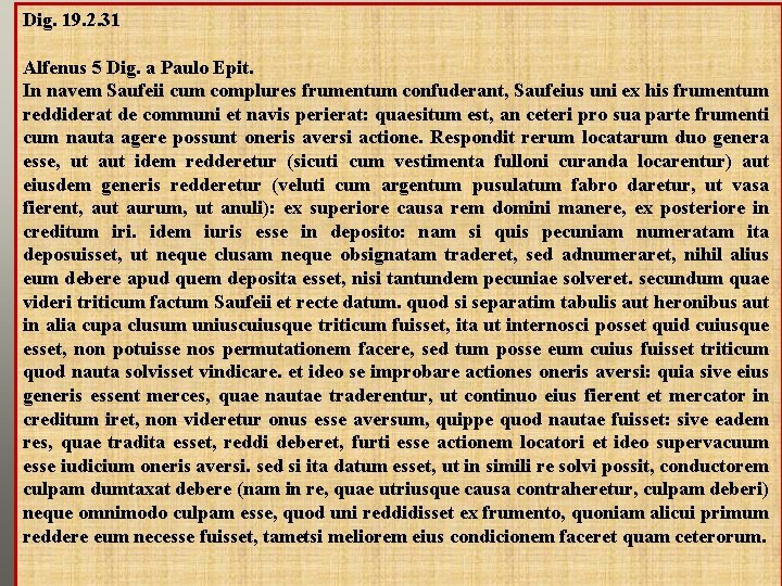 Dig. 19. 2. 31 Alfenus 5 Dig. a Paulo Epit. In navem Saufeii cum
