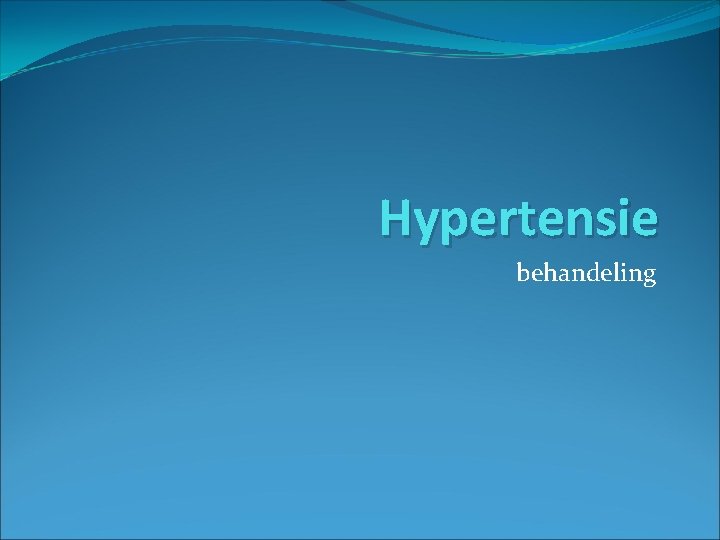 Hypertensie behandeling 